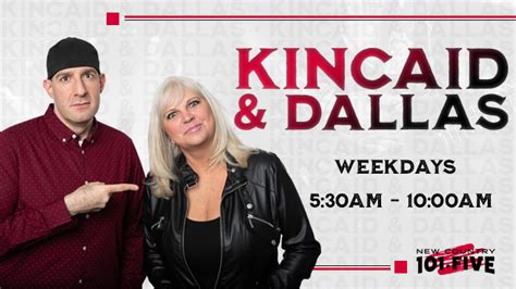 dallas kincaid|101.5 kincaid and dallas.